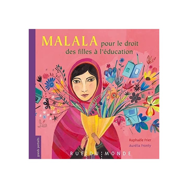 MALALA - POUR LE DROIT DES FILLES A L'EDUCATION